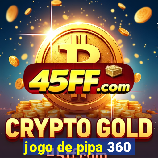 jogo de pipa 360